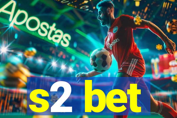 s2 bet